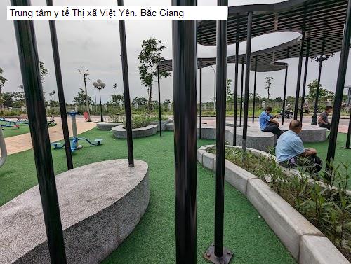 Hình ảnh Trung tâm y tế Thị xã Việt Yên. Bắc Giang
